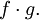 f \cdot g.