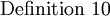 \operatorname{Definition~10}