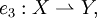 e_3&nbsp;: X \rightharpoonup Y,