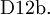 \operatorname{D12b.}