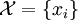 \mathcal{X} = \{x_i\}