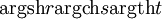 \operatorname{argsh}r \operatorname{argch}s \operatorname{argth}t\,\!
