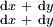 \begin{smallmatrix} \operatorname{d}x & + & \operatorname{d}y \\ \operatorname{d}x & + & \operatorname{d}y \\ \end{smallmatrix}
