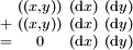 \begin{smallmatrix}   & ((x , y)) & (\operatorname{d}x) & (\operatorname{d}y) \\ + & ((x , y)) & (\operatorname{d}x) & (\operatorname{d}y) \\ = &     0     & (\operatorname{d}x) & (\operatorname{d}y) \\ \end{smallmatrix}
