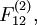 F_{12}^{(2)},