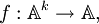 f : \mathbb{A}^k \to \mathbb{A},