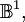 \mathbb{B}^1,