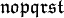 \mathfrak{n} \mathfrak{o} \mathfrak{p} \mathfrak{q} \mathfrak{r} \mathfrak{s} \mathfrak{t} \,\!