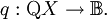q : \operatorname{Q}X \to \mathbb{B}.