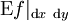 \operatorname{E}f|_{\operatorname{d}x\ \operatorname{d}y}