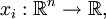 x_i : \mathbb{R}^n \to \mathbb{R},