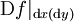 \operatorname{D}f|_{\operatorname{d}x(\operatorname{d}y)}