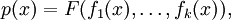 p(x) = F(f_1 (x), \ldots, f_k (x)),