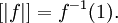 [| f |] = f^{-1}(1).\!