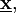 \underline\mathbf{x},