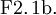 \operatorname{F2.1b.}