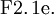 \operatorname{F2.1e.}