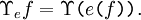 \Upsilon_e f = \Upsilon \texttt{(} e \texttt{(} f \texttt{))}.