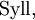 \operatorname{Syll},