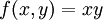 f(x, y) = xy\!