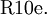 \operatorname{R10e.}