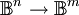\mathbb{B}^n \to \mathbb{B}^m