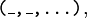 \texttt{( \_, \_, \ldots )},