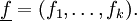 \underline{f} = (f_1, \ldots, f_k).
