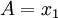 A = x_1\!