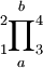 \sideset{_1^2}{_3^4}\prod_a^b