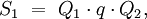 S_1 \ = \ Q_1 \cdot q \cdot Q_2,