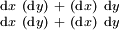 \begin{smallmatrix}  \operatorname{d}x\ (\operatorname{d}y) & + & (\operatorname{d}x)\ \operatorname{d}y  \\  \operatorname{d}x\ (\operatorname{d}y) & + & (\operatorname{d}x)\ \operatorname{d}y  \\ \end{smallmatrix}