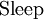 \text{Sleep}\!