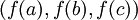 (f(a), f(b), f(c))\!