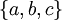 \{ a, b, c \}\!
