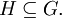 H \subseteq G.