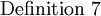 \operatorname{Definition~7}