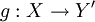 g&nbsp;: X \to Y^\prime