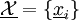 \underline\mathcal{X} = \{\underline{x}_i\}