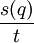 \frac{s(q)}{t}