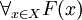 \forall_{x \in X} F(x)
