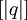 [| q |]\!