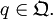 q \in \mathfrak{Q}.