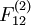 F_{12}^{(2)}\!