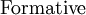 \text{Formative}\!