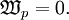 \mathfrak{W}_p = 0.