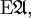 \operatorname{E}\mathfrak{A},