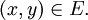 (x, y) \in E.
