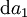 \operatorname{d}a_1\!