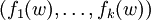 (f_1 (w), \ldots, f_k (w))